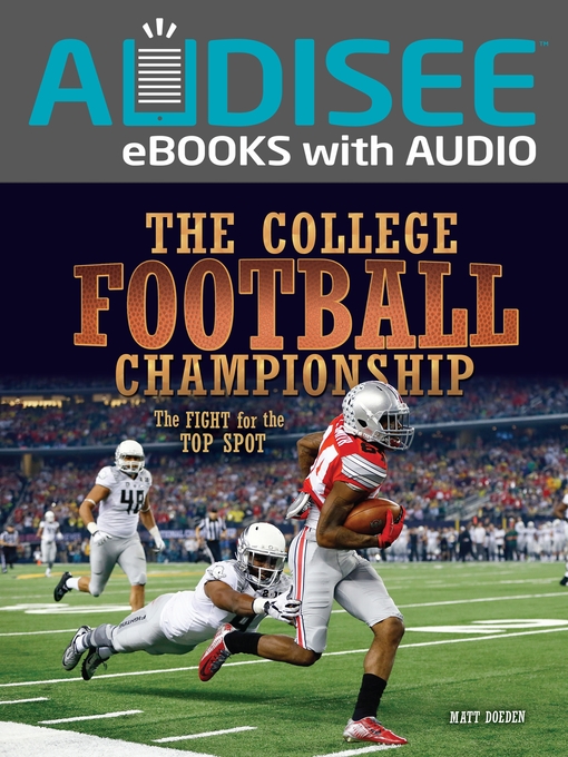 Title details for The College Football Championship by Matt Doeden - Available